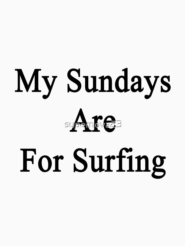 My Sundays Are Surfing T-Shirts, Hoodie, Sweatshirt
