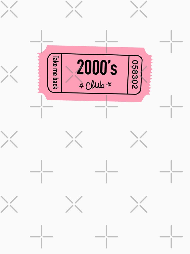 2000´s club ticket - y2k by SOFTIA T-Shirts, Hoodie, Sweatshirt | BlankRebels.com (Image 3)