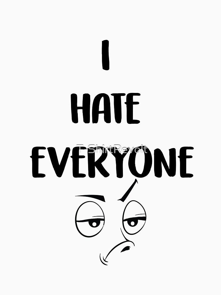 I Hate Everyone Funny Introvert by T-ShirtRevolt T-Shirts, Hoodie, Sweatshirt | BlankRebels.com (Image 3)