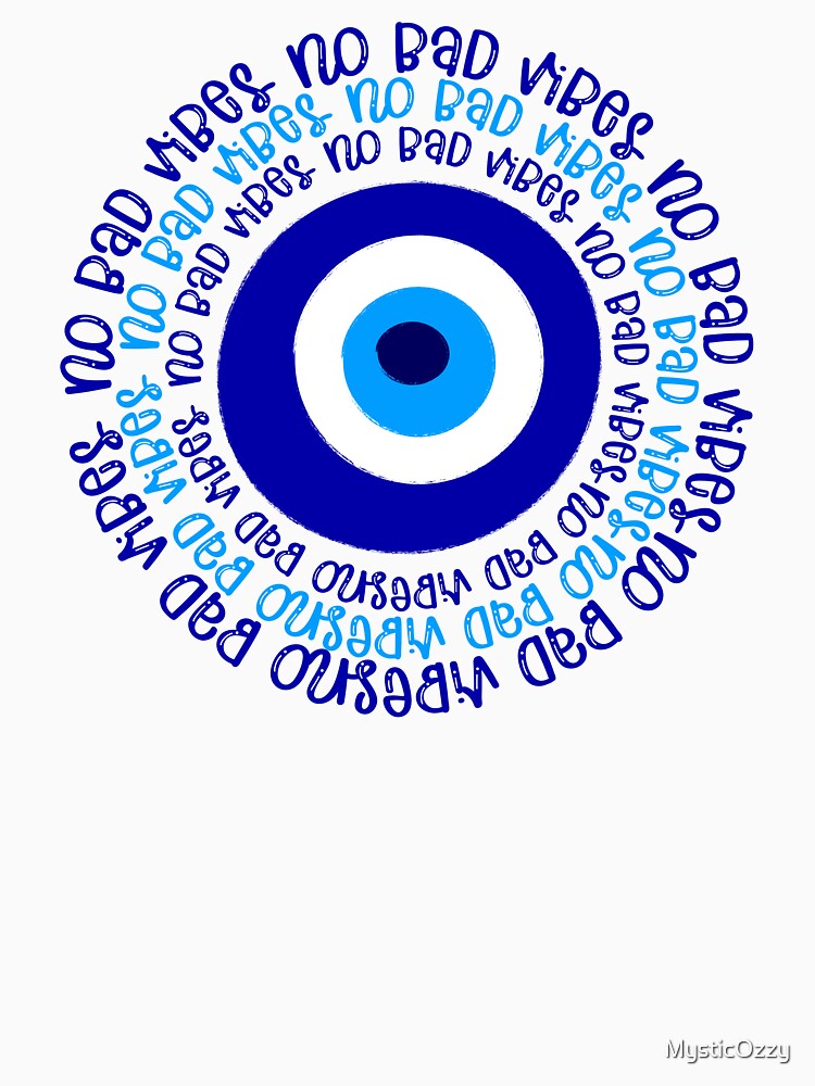 Evil Eye No Bad Vibes Spiritual Art Classic by MysticOzzy T-Shirts, Hoodie, Sweatshirt | BlankRebels.com (Image 3)