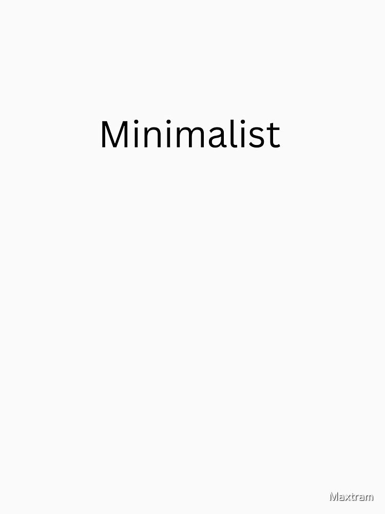 Minimalist by Maxtram T-Shirts, Hoodie, Sweatshirt | BlankRebels.com (Image 3)