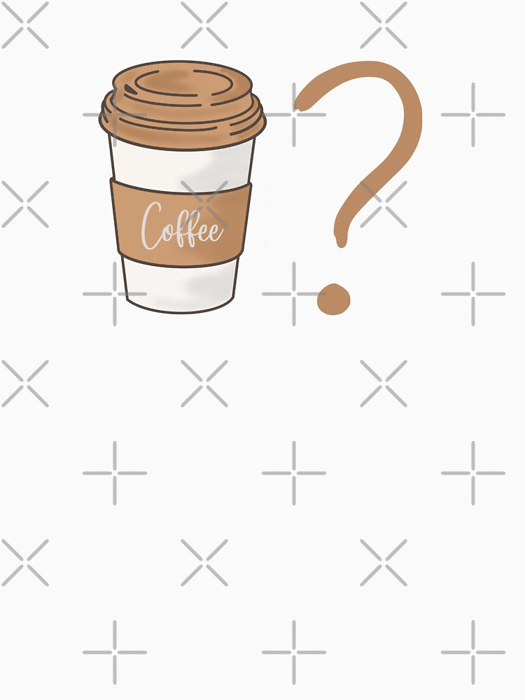 COFFEE? by ChilledTaho T-Shirts, Hoodie, Sweatshirt | BlankRebels.com (Image 3)