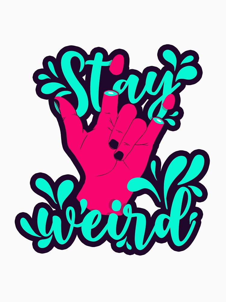 Stay Weird by Natasha Maria Design T-Shirts, Hoodie, Sweatshirt | BlankRebels.com (Image 3)