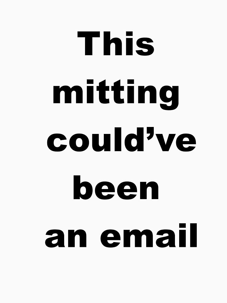 This Meeting Could’ve Been an Email by Zaczarowana5 T-Shirts, Hoodie, Sweatshirt | BlankRebels.com (Image 3)
