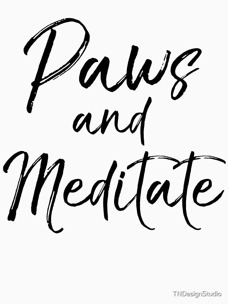 Paws and Meditate Dog Pun Cute Yoga Quote by TNDesignStudio T-Shirts, Hoodie, Sweatshirt | BlankRebels.com (Image 3)