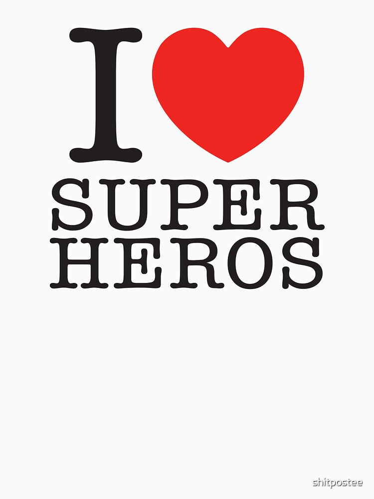 I Love Superheroes by shitpostee