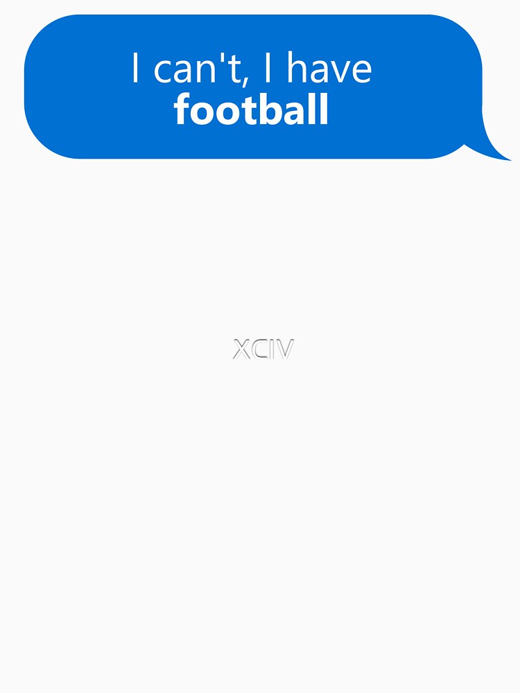 I have Football by XCIV T-Shirts, Hoodie, Sweatshirt | BlankRebels.com (Image 3)