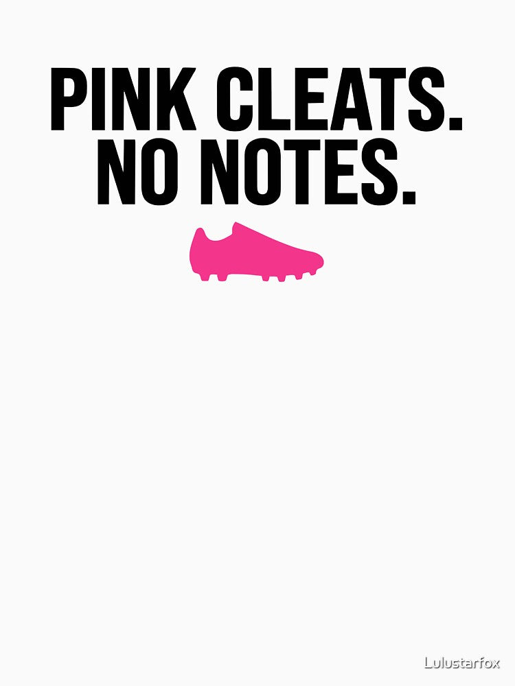 Pink Cleats No Notes Funny Girl Soccer by Lulustarfox