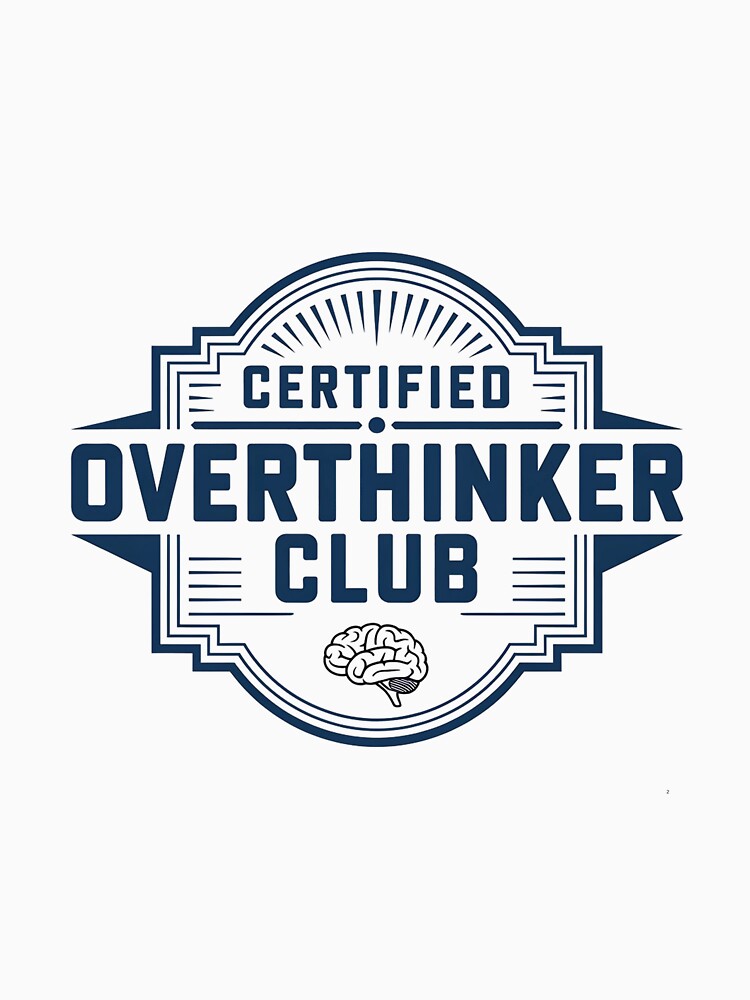 Certified Overthinker Club Funny Introvert Anxiety Humor Design by Romeo Fashion T-Shirts, Hoodie, Sweatshirt (Image 3)