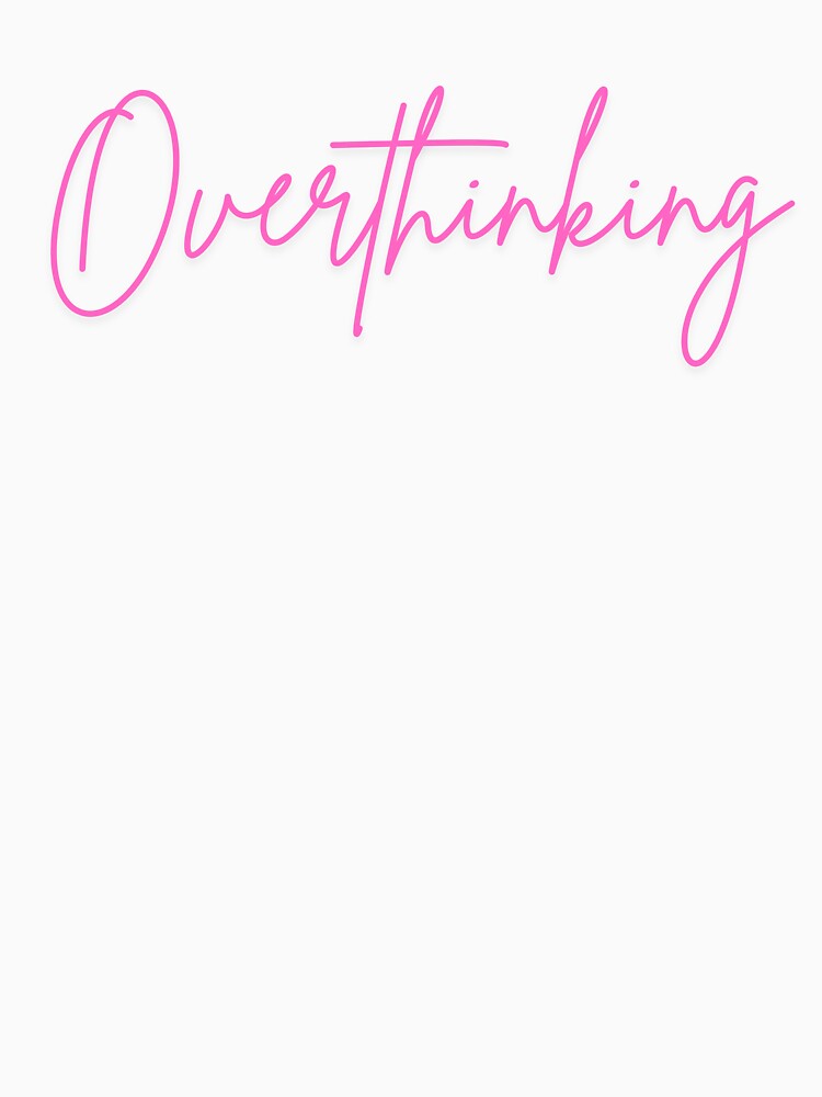 Overthinking by MockingMad T-Shirts, Hoodie, Sweatshirt | BlankRebels.com (Image 3)
