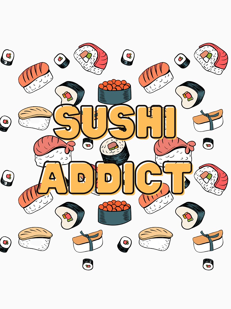 Sushi Addict by Levet T-Shirts, Hoodie, Sweatshirt | BlankRebels.com (Image 3)