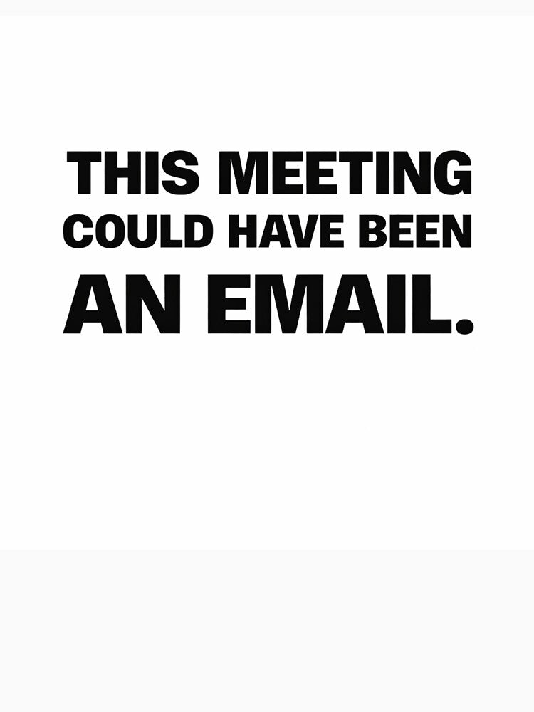 This Meeting Could Have Been An Email by gagweed T-Shirts, Hoodie, Sweatshirt | BlankRebels.com (Image 3)