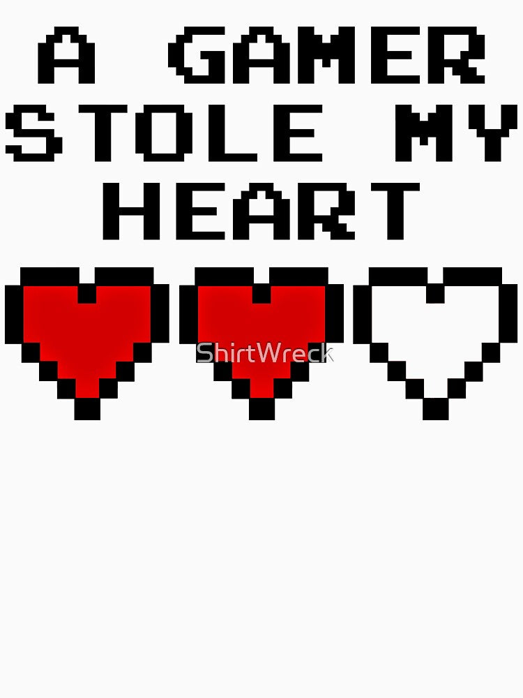 GAMING - A GAMER STOLE MY HEART by ShirtWreck T-Shirts, Hoodie, Sweatshirt | BlankRebels.com (Image 3)