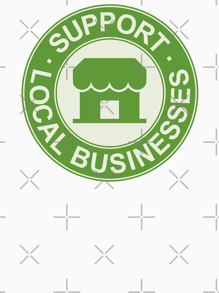 Support Local Businesses by voltzandvoices T-Shirts, Hoodie, Sweatshirt | BlankRebels.com (Image 3)