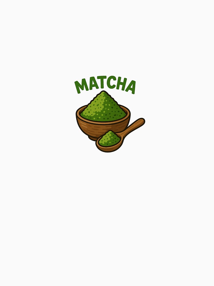 Matcha Powder by Stefania2003 T-Shirts, Hoodie, Sweatshirt | BlankRebels.com (Image 3)