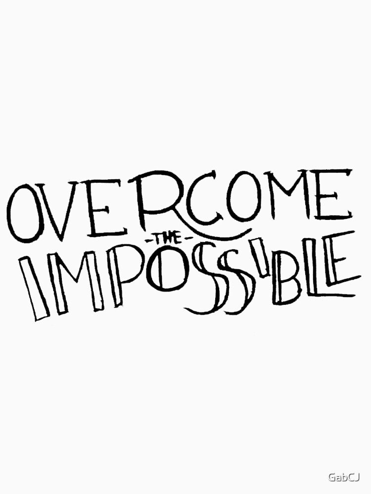 Overcome the Impossible by GabCJ T-Shirts, Hoodie, Sweatshirt | BlankRebels.com (Image 3)