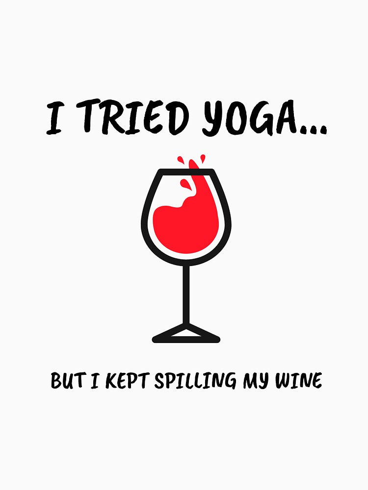 I Tried Yoga But Spilled My Wine by RiseandShineTee T-Shirts, Hoodie, Sweatshirt | BlankRebels.com (Image 3)
