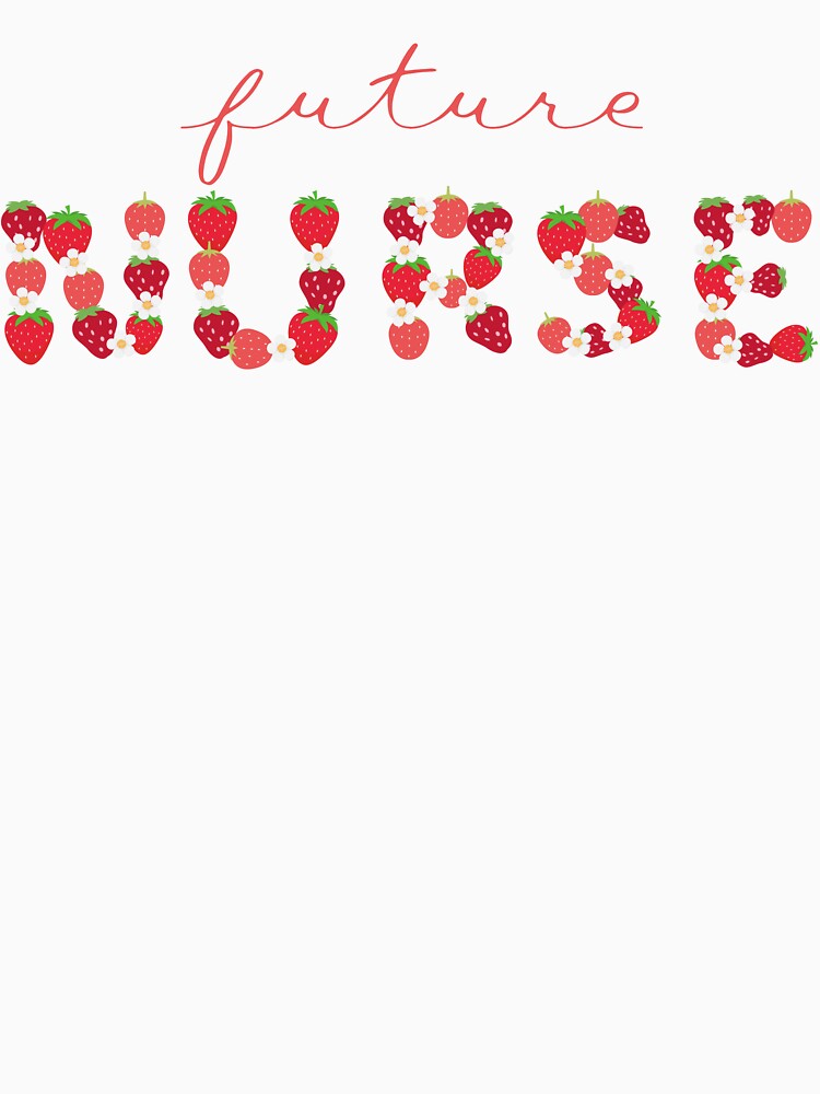 Future Nurse Strawberry Letters by AsinusAS T-Shirts, Hoodie, Sweatshirt | BlankRebels.com (Image 3)
