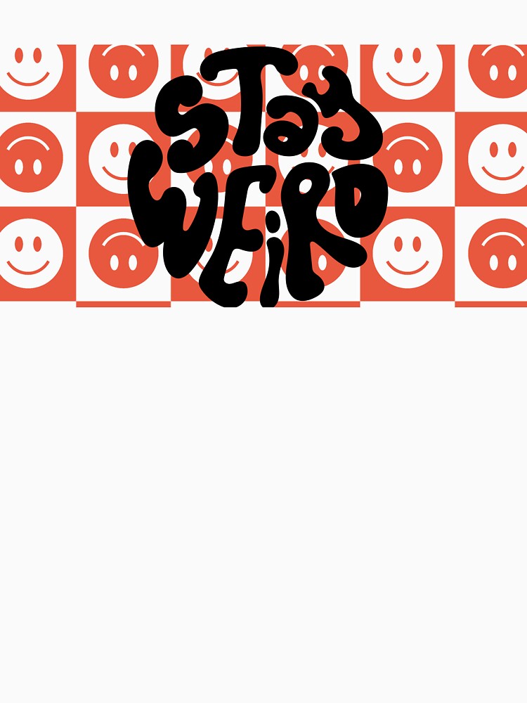 stay weird by dapperdenco T-Shirts, Hoodie, Sweatshirt | BlankRebels.com (Image 3)