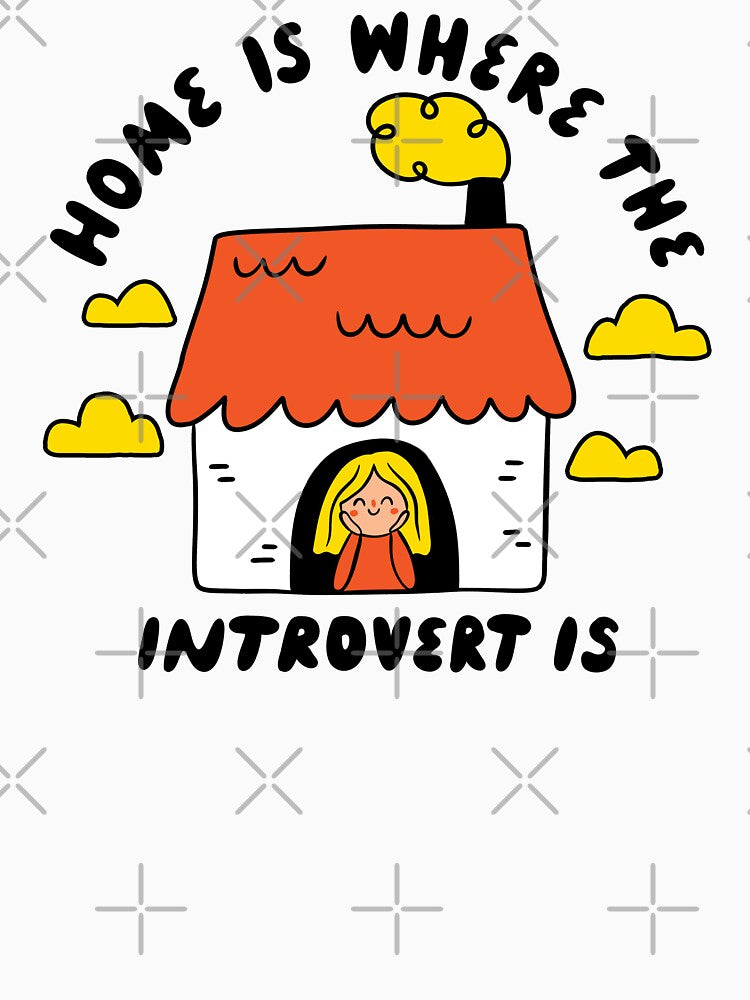 Home Is Where The Introvert Is | Funny Introvert by krimons T-Shirts, Hoodie, Sweatshirt | BlankRebels.com (Image 3)