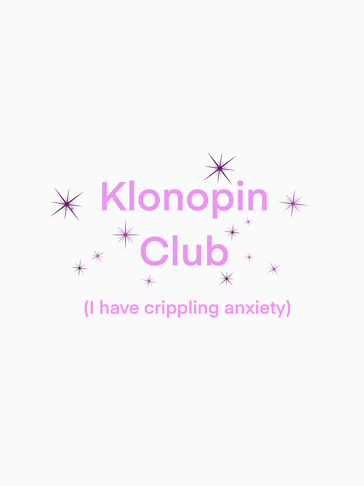 Klonopin club by Hannahrose96 T-Shirts, Hoodie, Sweatshirt | BlankRebels.com (Image 3)