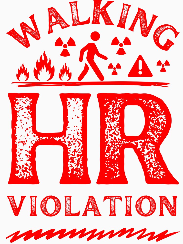 Walking HR Violation by collectees1 T-Shirts, Hoodie, Sweatshirt | BlankRebels.com (Image 3)