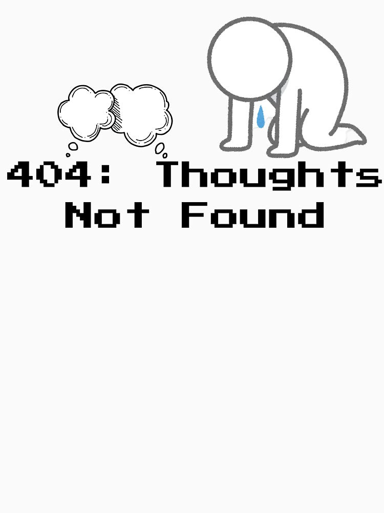 404: Thoughts Not Found - Pixel Art Sad Humor Design by jdskal T-Shirts, Hoodie, Sweatshirt | BlankRebels.com (Image 3)