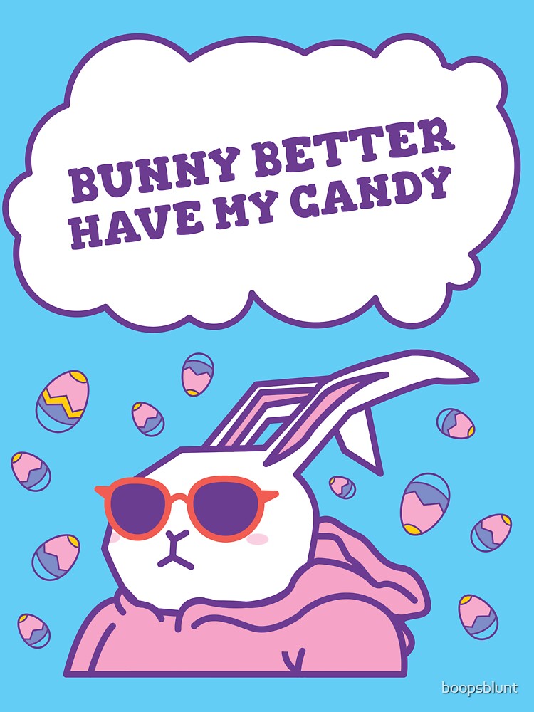 Bunny Better have my Candy Easter Bunny design by boopsblunt T-Shirts, Hoodie, Sweatshirt | BlankRebels.com (Image 3)