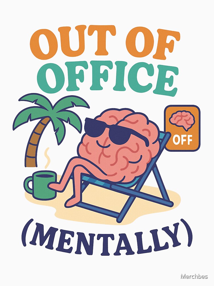 Out of Office (Mentally) Design by Merchbes T-Shirts, Hoodie, Sweatshirt | BlankRebels.com (Image 3)