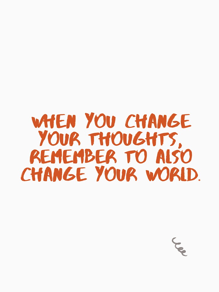 When you change your thoughts, Remember to also change your world by Gfxart T-Shirts, Hoodie, Sweatshirt (Image 3)