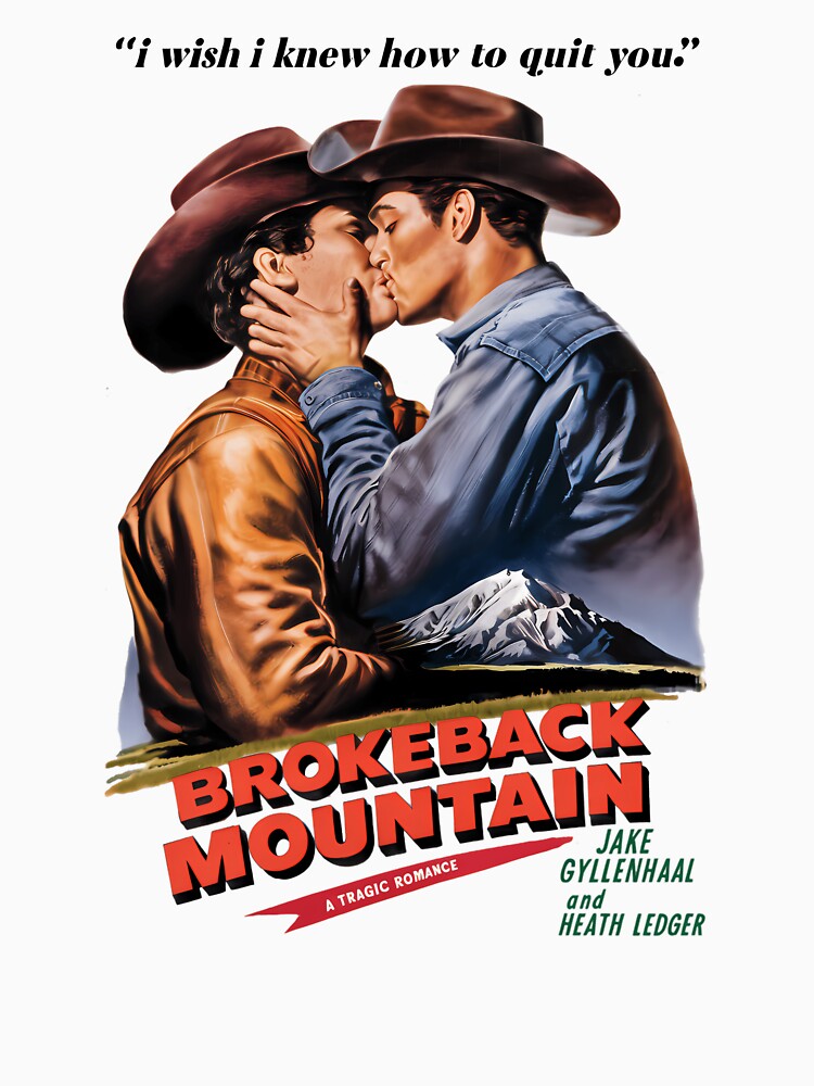 Brokeback Mountain Poster I Wish I Knew How To Quit You Jake Gyllenhaal And Heath ledger by Akerue00 T-Shirts,... (Image 3)