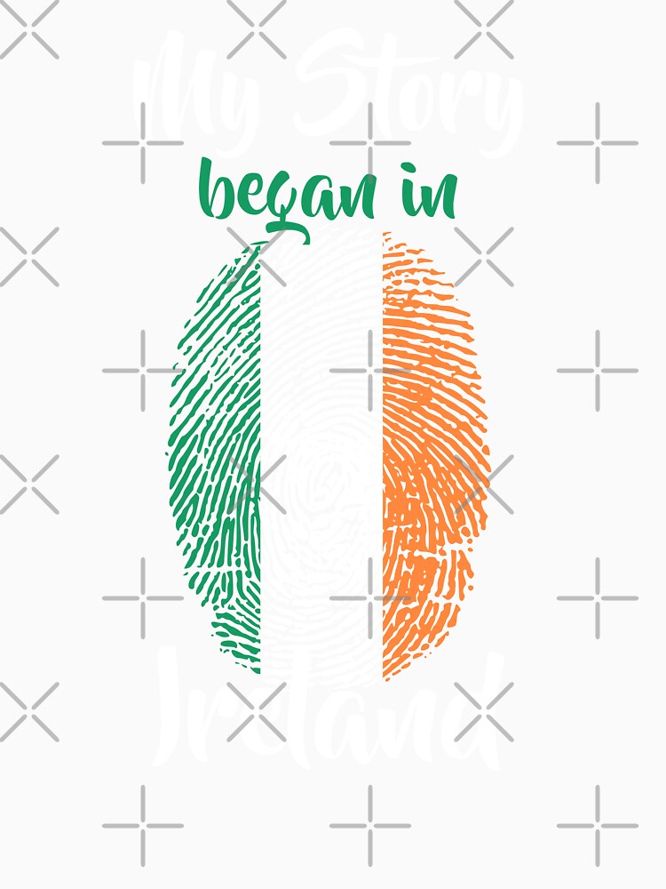 My story began in Ireland Flag Fingerprint DNA Irish by PartyShirts1