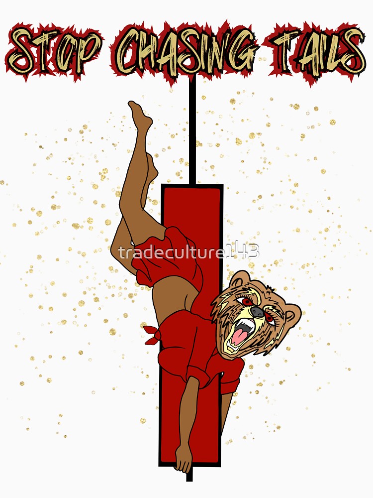 STOP CHASING TAILS IN AND OUT OF THE STOCK MARKET FUNNY JOKES by tradeculture143 T-Shirts, Hoodie, Sweatshirt (Image 3)