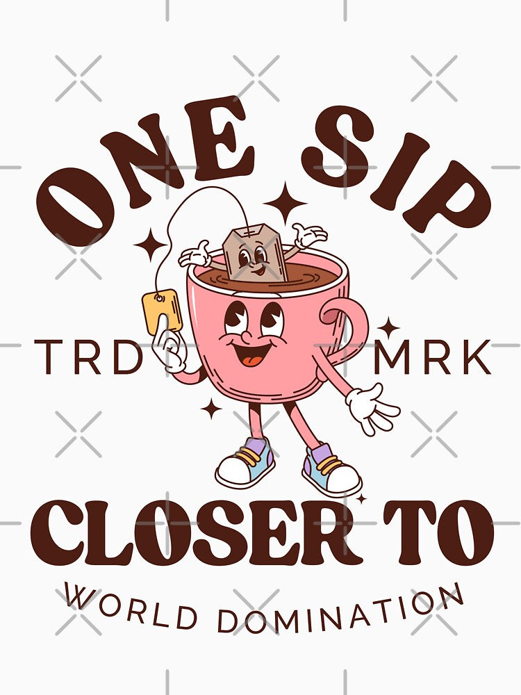 One sip closer to world domination by Peerless-Prime T-Shirts, Hoodie, Sweatshirt | BlankRebels.com (Image 3)