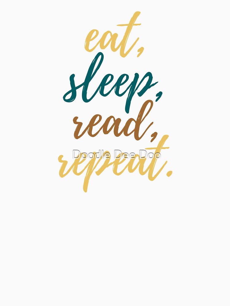 Eat, Sleep, Read, Repeat (Yellow) by Doodle Dee Doo