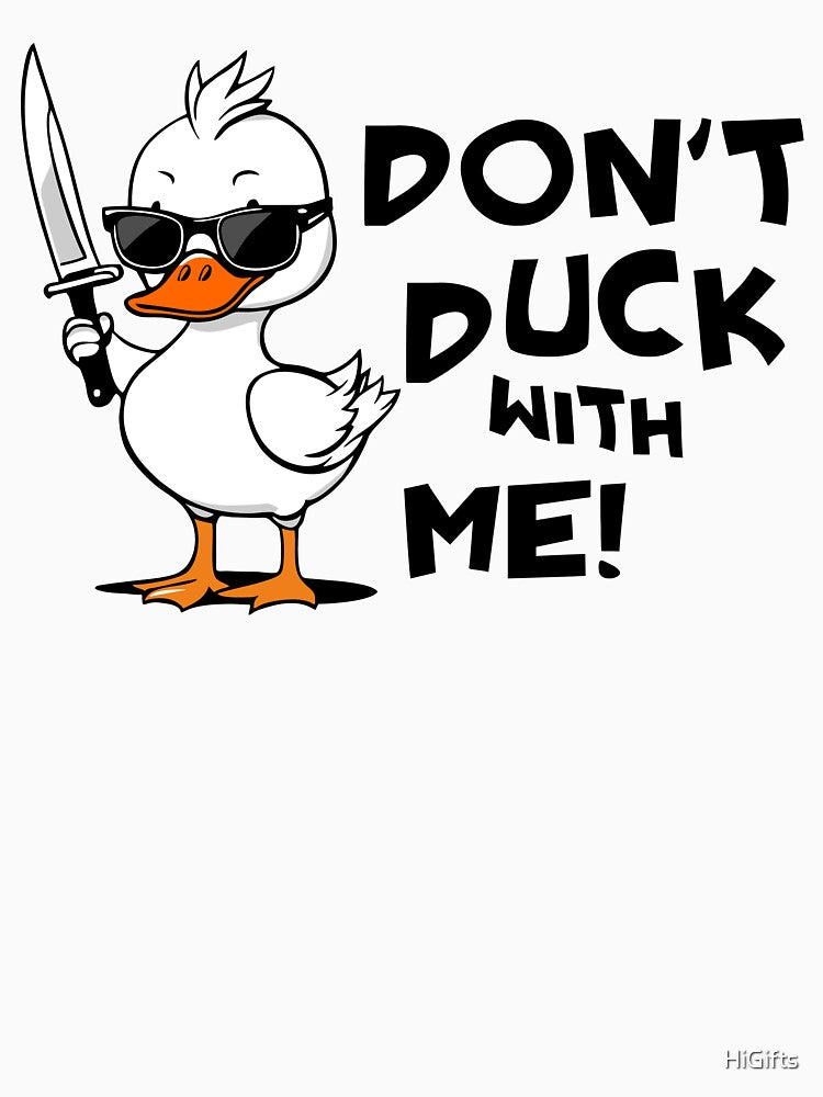 Don't Duck With Me Sarcasm by HiGifts T-Shirts, Hoodie, Sweatshirt | BlankRebels.com (Image 3)