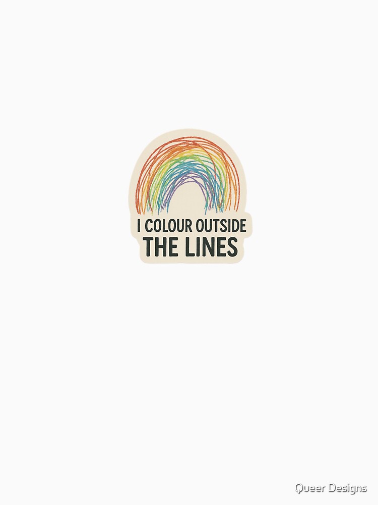 I Colour Outside the Lines – Queer Rainbow Sticker by Queer Designs T-Shirts, Hoodie, Sweatshirt | BlankRebels.com (Image 3)