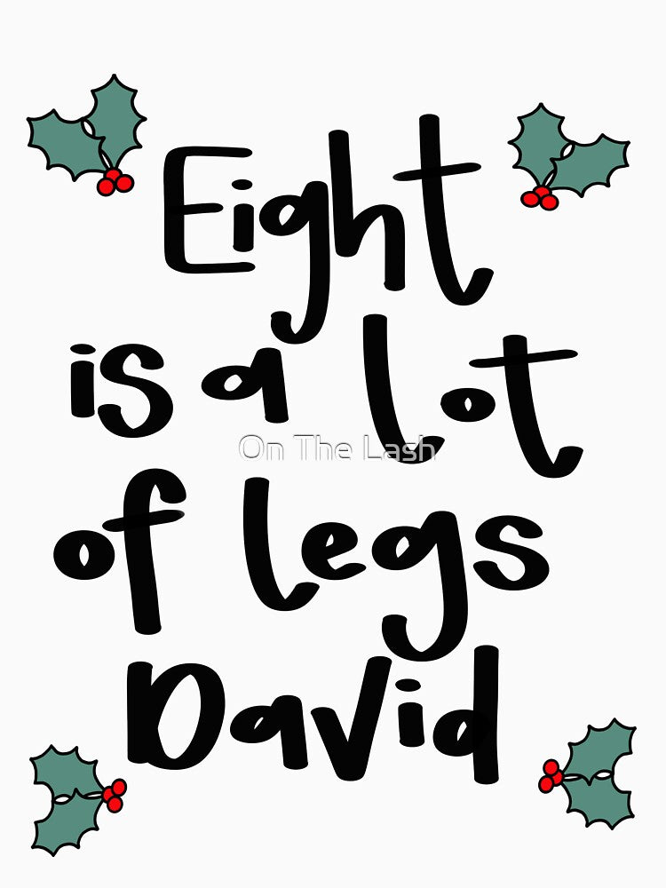 Eight is a lot of legs David by On The Lash T-Shirts, Hoodie, Sweatshirt | BlankRebels.com (Image 3)