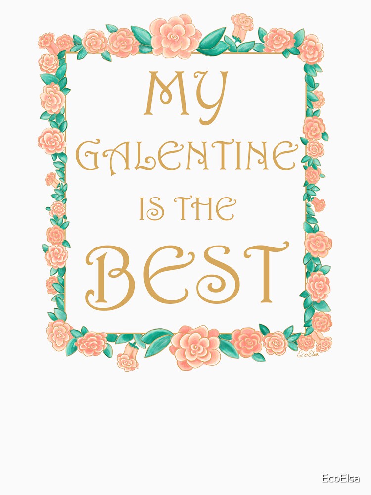 My Galentine is the Best - Best Galentine Gift - Gold & Roses Border - White by EcoElsa T-Shirts, Hoodie,... (Image 3)