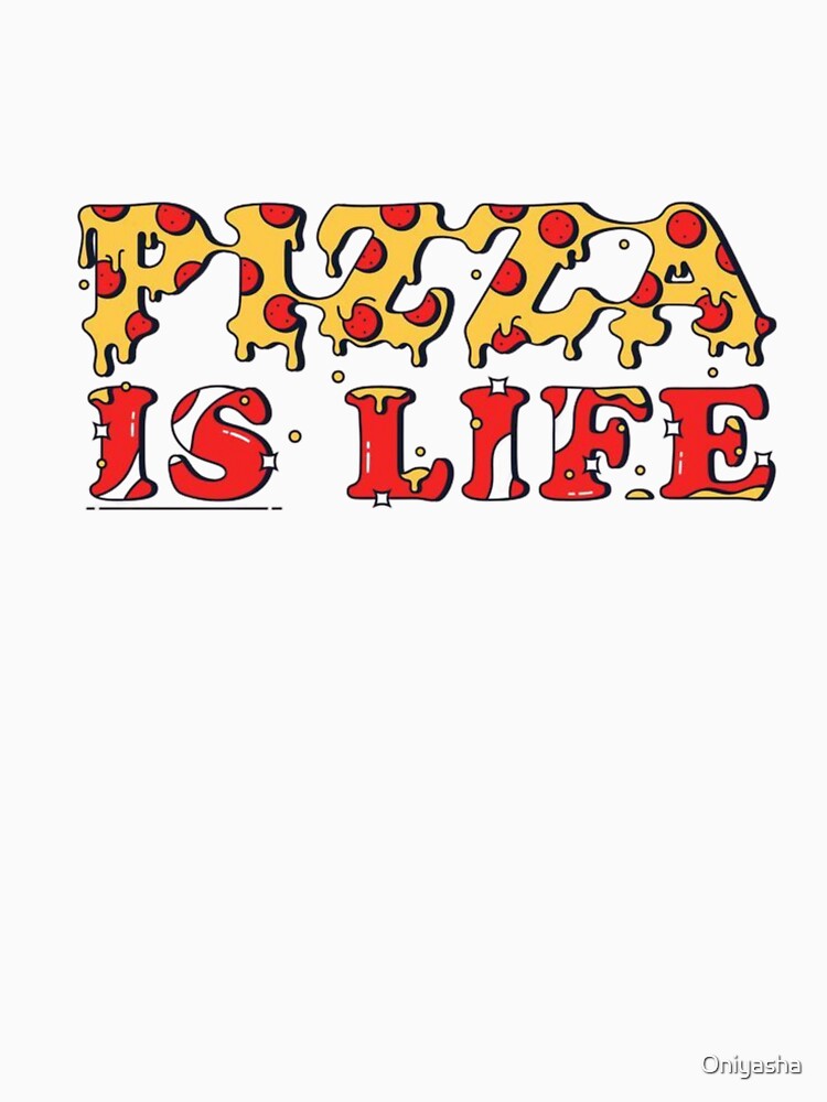 Pizza is Life Funny Pepperoni Cheese Lover by Oniyasha T-Shirts, Hoodie, Sweatshirt | BlankRebels.com (Image 3)