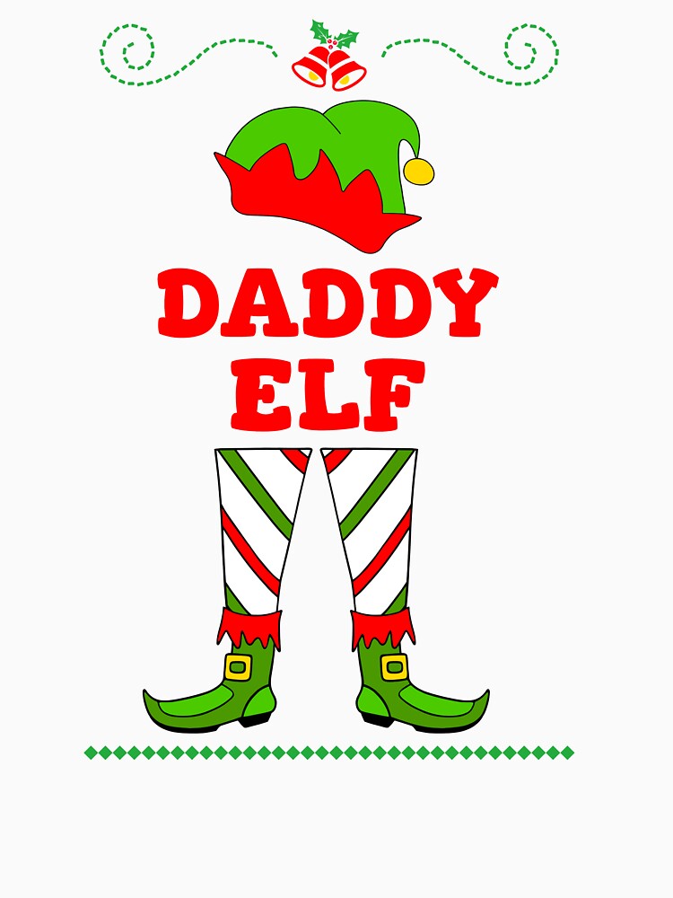 Elf Matching Daddy by Sartoris Art T-Shirts, Hoodie, Sweatshirt | BlankRebels.com (Image 3)