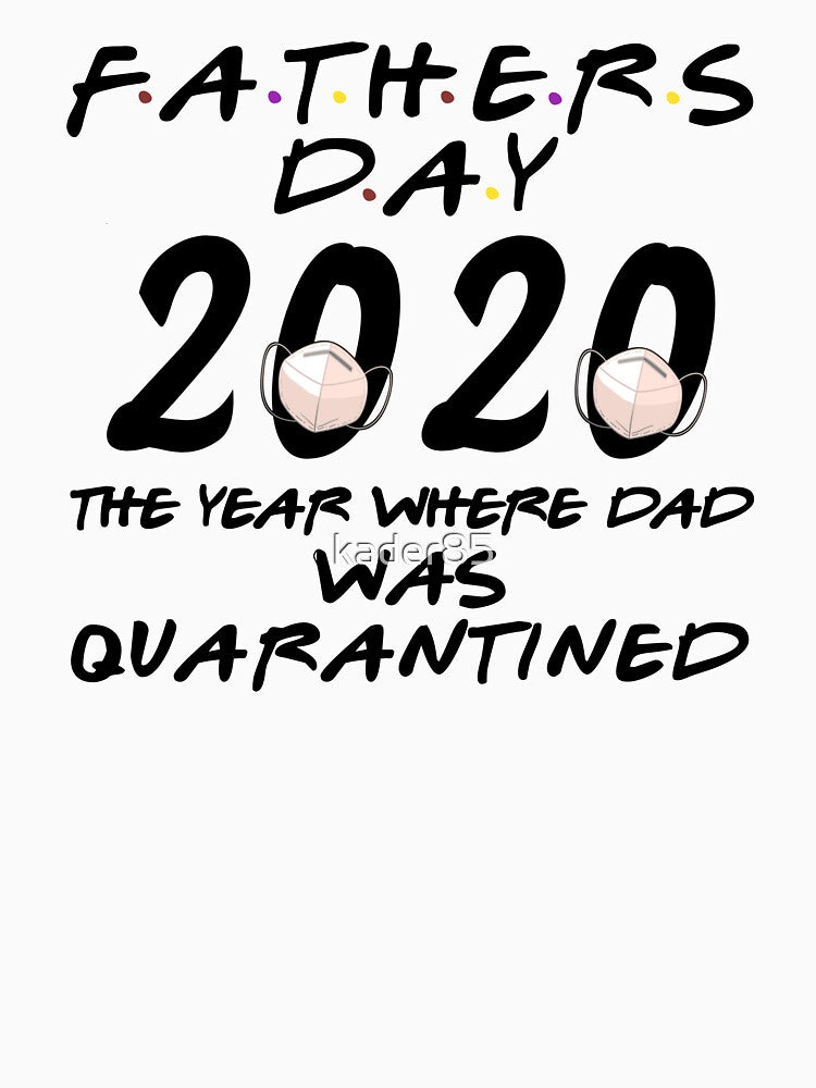 Fathers Day 2020 the year where Dad was Quarantined by kader85 T-Shirts, Hoodie, Sweatshirt | BlankRebels.com (Image 3)