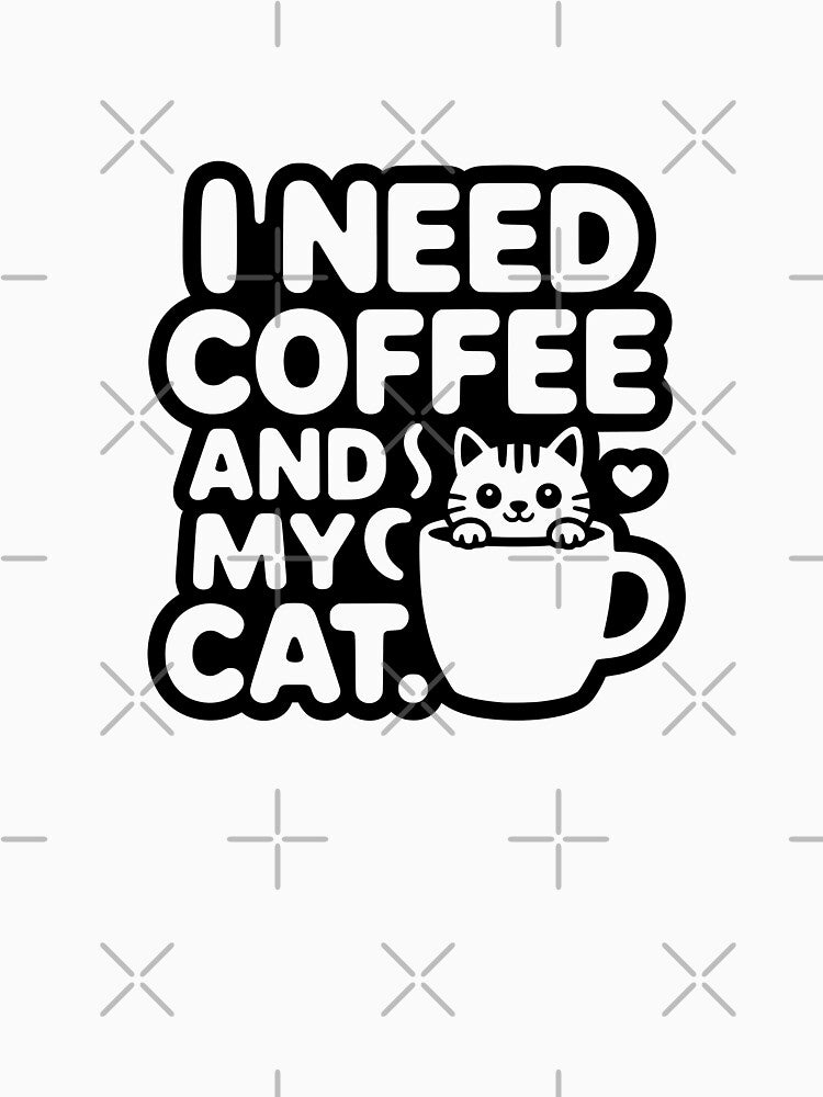 I Need Coffee And My Cat by Dimitrispoli