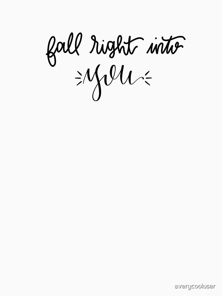 "Fall Right Into You" quote (Image 3)