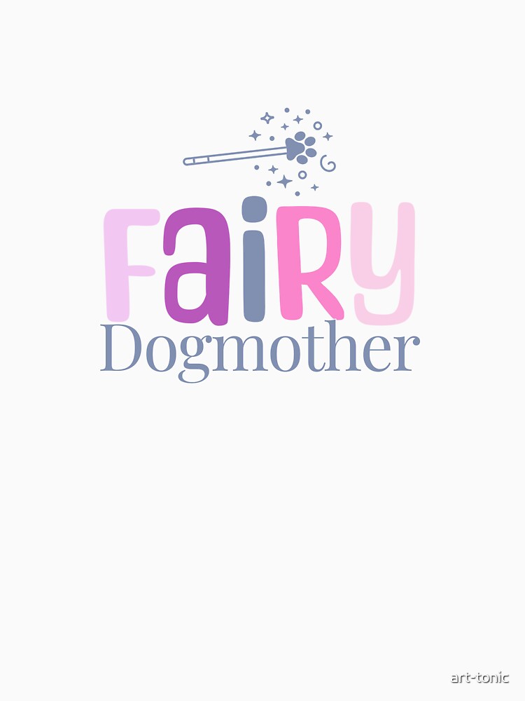 Fairy Dogmother by art-tonic T-Shirts, Hoodie, Sweatshirt | BlankRebels.com (Image 3)