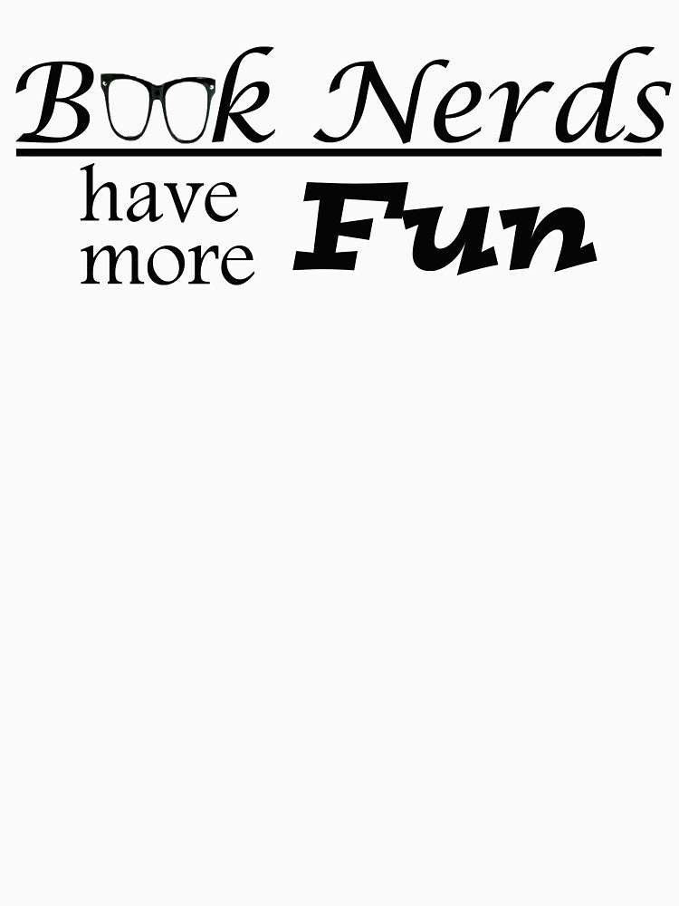 Book Nerds Have More Fun by SavedByTheBook T-Shirts, Hoodie, Sweatshirt | BlankRebels.com (Image 3)