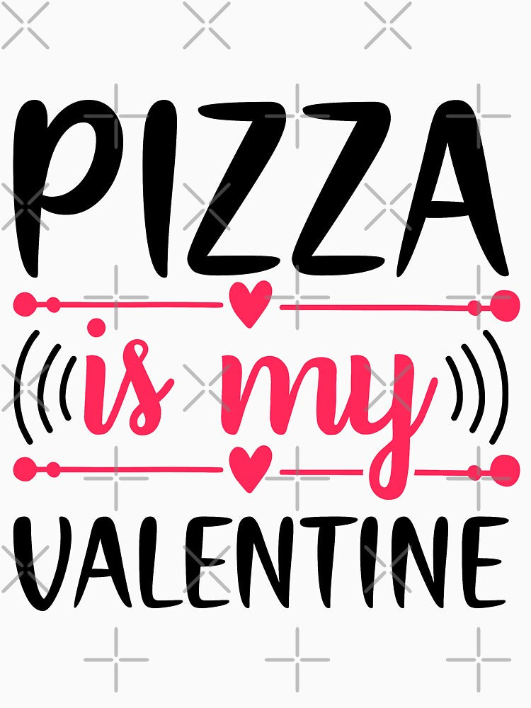 Pizza Is My Valentine by RsK_DeSiGn T-Shirts, Hoodie, Sweatshirt | BlankRebels.com (Image 3)