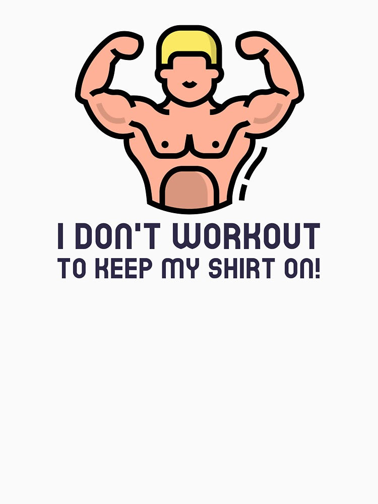 I Don't Workout To Keep My Shirt On! by FishWorldwide Hoodie, Sweatshirt | BlankRebels.com (Image 3)
