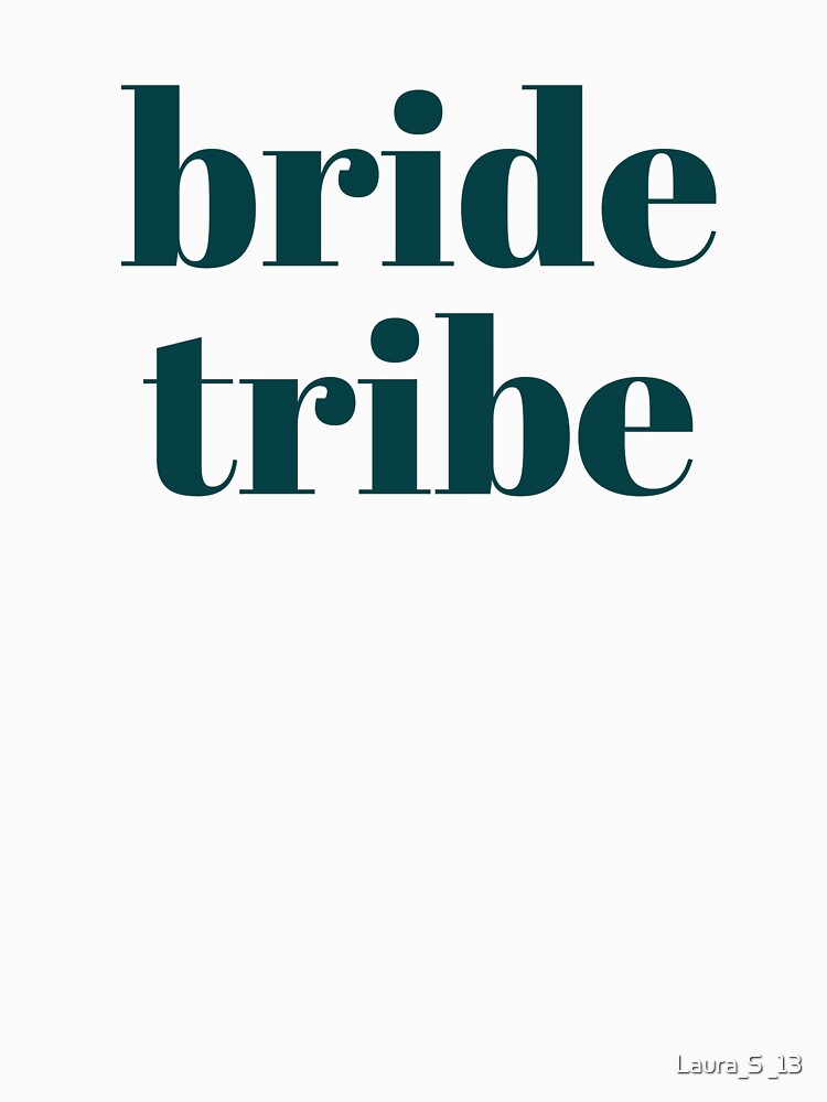 BRIDE TRIBE green by Laura_S _13 T-Shirts, Hoodie, Sweatshirt | BlankRebels.com (Image 3)