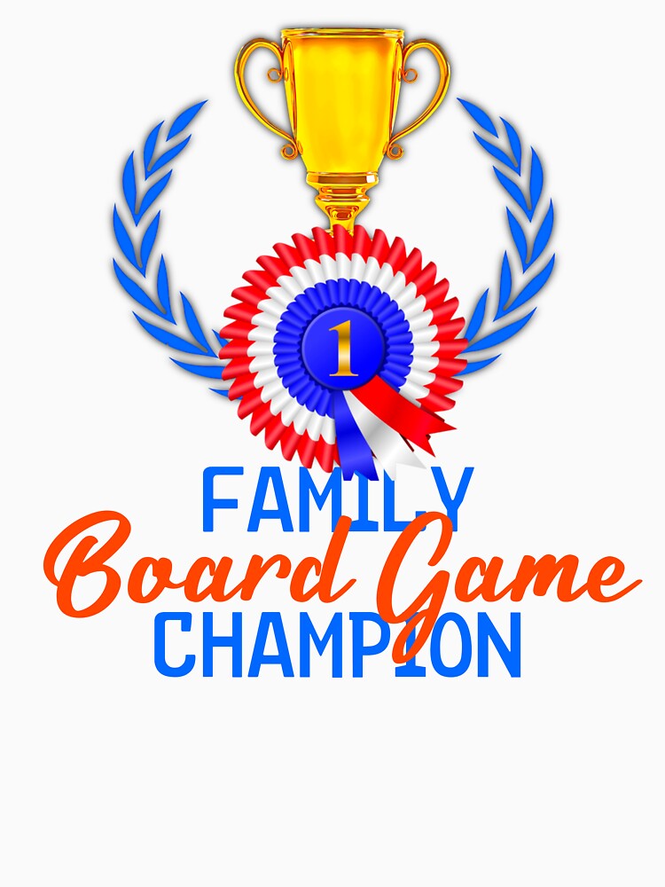 Family  Board Game Championship Trophy by BetelgeuseX3 T-Shirts, Hoodie, Sweatshirt | BlankRebels.com (Image 3)